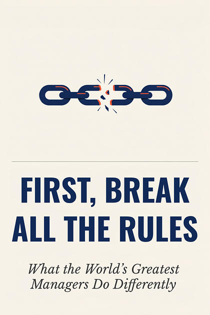 First, Break All the Rules cover