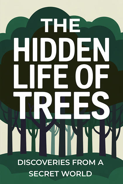 The Hidden Life of Trees cover