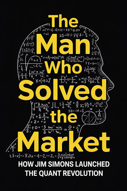 The Man Who Solved the Market cover