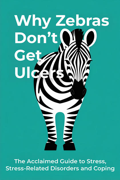 Why Zebras Don't Get Ulcers cover