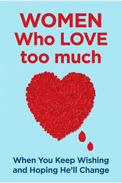 Women Who Love Too Much cover