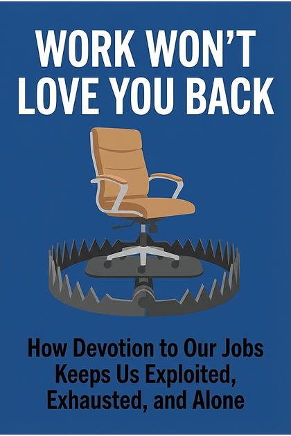 Work Won't Love You Back cover